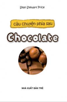 Ảnh bìa: Câu Chuyện Phía Sau Chocolate
