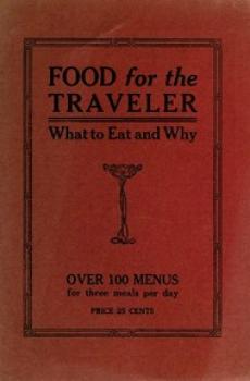 Food for the Traveler What to Eat and Why