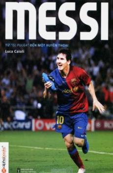 Ảnh bìa: Messi - Từ “El Pulga” đến một huyền thoại