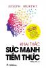 Khai Thác Sức Mạnh Tiềm Thức