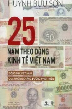 25 Năm Theo Dòng Kinh Tế Việt Nam