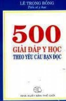 500 Giải đáp y học theo yêu cầu bạn đọc