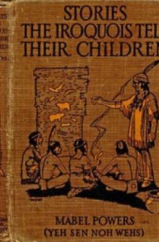 Stories the Iroquois Tell Their Children