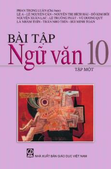 BÀI TẬP NGỮ VĂN 10 - TẬP MỘT