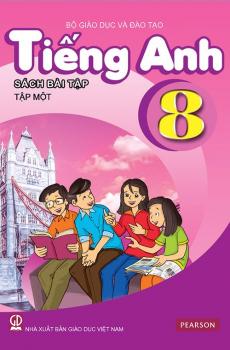 Bài Tập Tiếng Anh 8 -Tập Một