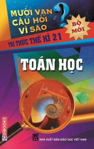 10 Vạn Câu Hỏi Vì Sao – Toán Học