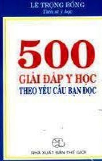 500 Giải đáp y học theo yêu cầu bạn đọc