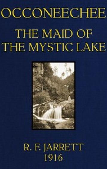 Occoneechee The Maid of the Mystic Lake