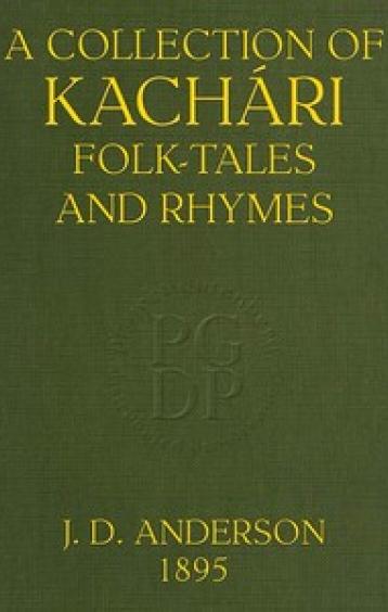 A Collection of Kachári Folk-Tales and Rhymes