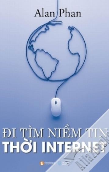 Ảnh bìa: Đi tìm niềm tin thời Internet