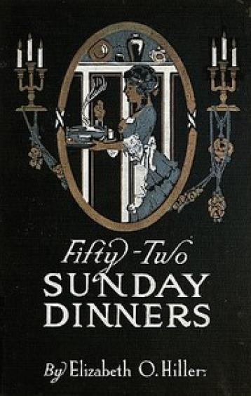 Fifty-Two Sunday Dinners A Book of Recipes