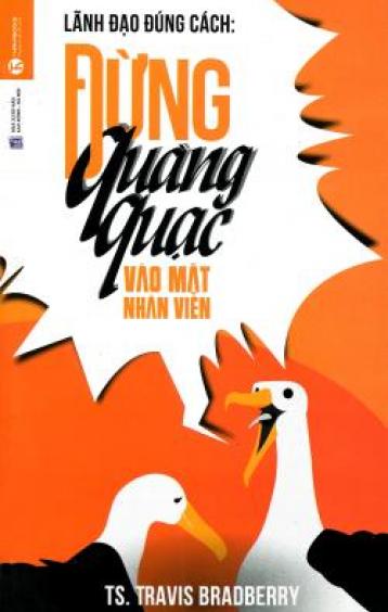 Ảnh bìa: Lãnh Đạo Đúng Cách - Đừng Quàng Quạc Vào Mặt Nhân Viên