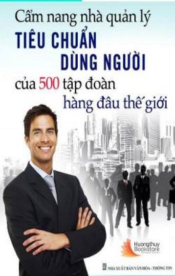 Ảnh bìa: Tiêu Chuẩn Dùng Người Của 500 Tập Đoàn Hàng Đầu Thế Giới