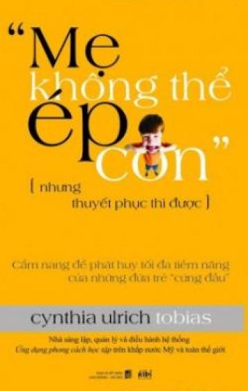 Ảnh bìa: Mẹ Không Thể Ép Con Nhưng Thuyết Phục Thì Được