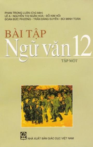 BÀI TẬP NGỮ VĂN 12 – TẬP MỘT