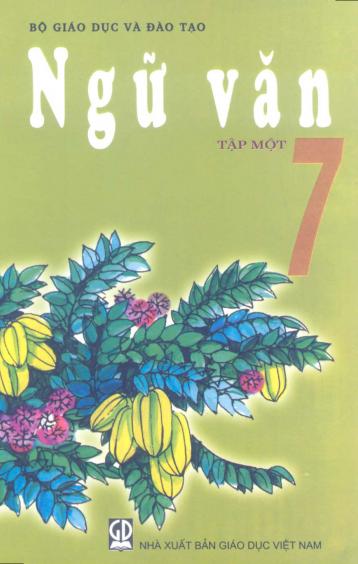 NGỮ VĂN 7 – TẬP MỘT