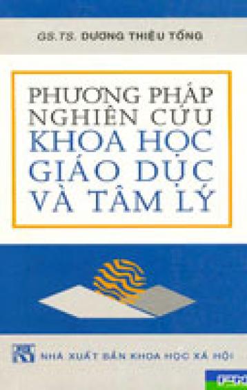 PHƯƠNG PHÁP NGHIÊN CỨU KHOA HỌC GIÁO DỤC VÀ TÂM LÝ