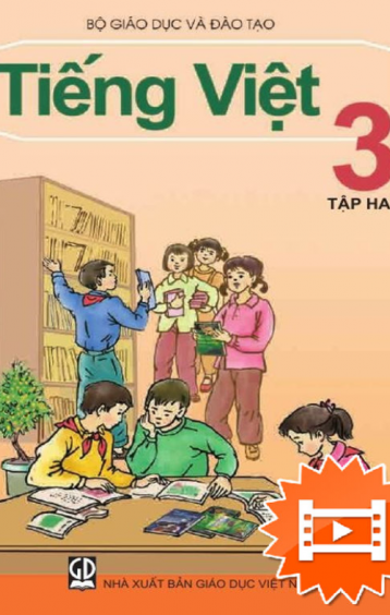 TIẾNG VIỆT 3 – TẬP HAI 