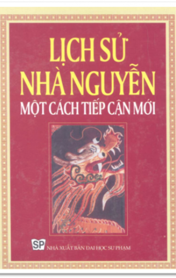 LỊCH SỬ NHÀ NGUYỄN – MỘT CÁCH TIẾP CẬN MỚI