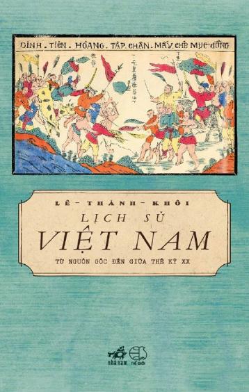 LỊCH SỬ VIỆT NAM – TỪ NGUỒN GỐC ĐẾN GIỮA THẾ KỶ XX