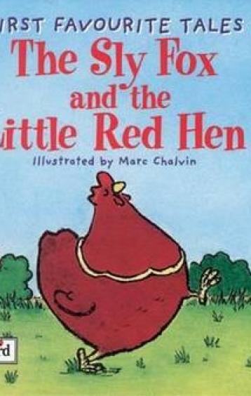 THE SLY FOX AND THE LITTLE RED HEN