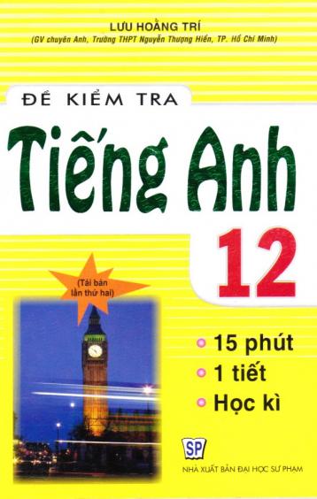 ĐỀ KIỂM TRA TIẾNG ANH 12 